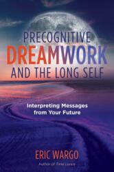 Precognitive Dreamwork and the Long Self (ISBN: 9781644112694)