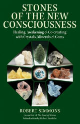 Stones of the New Consciousness - ROBERT SIMMONS (ISBN: 9781644113844)