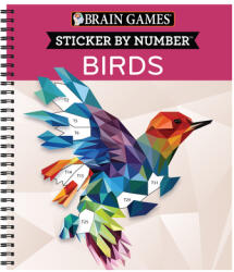 Brain Games - Sticker by Number: Birds (28 Images to Sticker) - Brain Games, New Seasons (ISBN: 9781645584957)