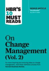 HBR's 10 Must Reads on Change Management, Vol. 2 (ISBN: 9781647820985)