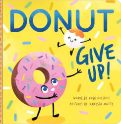 Donut Give Up - Vanessa Matte (ISBN: 9781728222868)