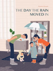 The Day the Rain Moved in - Shelley Tanaka (ISBN: 9781773064819)