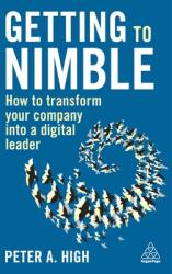 Getting to Nimble: How to Transform Your Company Into a Digital Leader (ISBN: 9781789667578)