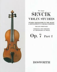 The Original Sevcik Violin Studies Op. 7 Part 2 (ISBN: 9781847721709)