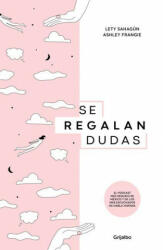 Se Regalan Dudas / Theyre Giving Away Doubts - Lety Sahgun (ISBN: 9786073196895)