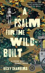 A Psalm for the Wild-Built - Becky Chambers (2021)