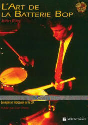 Art de La Batterie Bop: The Art of Bop Drumming (French Language Edition), Book & CD - John Riley (2009)