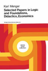 Selected Papers in Logic and Foundations, Didactics, Economics - Karl Menger, Henk L. Mulder (ISBN: 9789027703217)