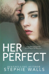 Her Perfect - Stephie Walls (ISBN: 9781092824712)