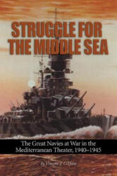Struggle for the Middle Sea - Vincent P. O'Hara (ISBN: 9781591141969)