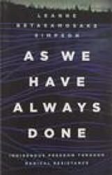As We Have Always Done - Simpson, Leanne Betasamosake (ISBN: 9781517903879)