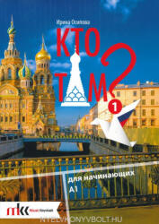 Irina Oszipova: Kto Tam? 1 tankönyv - online hanganyaggal (ISBN: 9789631647556)