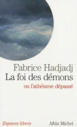 Foi Des Demons (La) - Fabrice Hadjadj (2011)