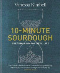 10-Minute Sourdough - Vanessa Kimbell (ISBN: 9780857839312)