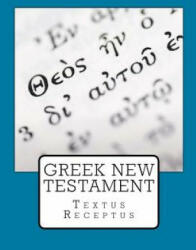 Greek New Testament: Textus Receptus - Dr Justin Imel (ISBN: 9781974464357)