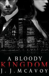 A Bloody Kingdom - J J McAvoy (ISBN: 9781542995757)