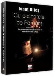Cu picioarele pe Pamant - Ionut Rites (ISBN: 9786068390680)