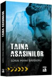 Taina asasinilor - Sorin Mihai Barbieru (ISBN: 9786068390628)