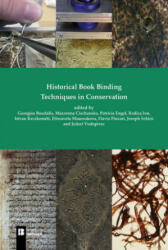 Historical Book Binding Techniques in Conservation - Patricia Engel (2016)