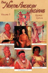 North American Indians - George Catlin (ISBN: 9781582182124)