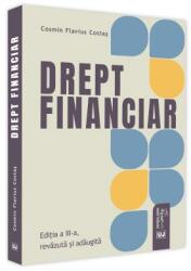 Drept financiar. Editia a III-a, revazuta si adaugita 2021 - Cosmin Flavius Costas (ISBN: 9786063907920)