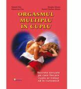 Orgasmul multiplu in cuplu - Mantak Chia (ISBN: 9789739955263)