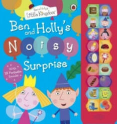 Ben and Holly's Little Kingdom: Ben and Holly's Noisy Surprise (ISBN: 9781409309277)