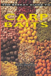 Beekay Guide to Carp Baits - Ken Townley (ISBN: 9780947674472)