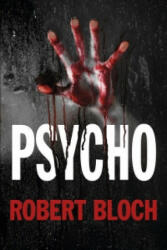Robert Bloch - Psycho - Robert Bloch (ISBN: 9780719810817)