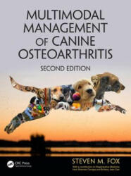 Multimodal Management of Canine Osteoarthritis - Fox, Steven M. , MS, DVM, MBA, PhD (ISBN: 9781498749350)
