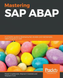 Mastering SAP ABAP - Pawel Grzeskowiak, Wojciech Ciesielski, Wojciech Cwik (ISBN: 9781787288942)
