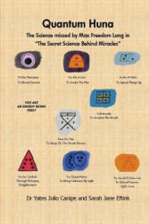 Quantum Huna: The Science missed by Max Freedom Long in "The Secret Science Behind Miracles" - Sarah Jane Eftink, Yates Julio Canipe, Dr Yates Julio Canipe (ISBN: 9780984962815)