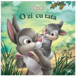 Disney. Iepurasi. O zi cu tata (ISBN: 9786060734956)