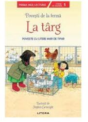 Povesti de la ferma. La targ. Citesc cu ajutor (ISBN: 9786063372551)