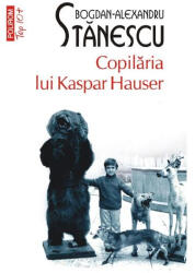 Copilăria lui Kaspar Hauser (ISBN: 9789734684502)