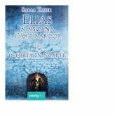 Elias si spioana Carturarilor 2. O torta in noapte - Sabaa Tahir (ISBN: 9786068811338)