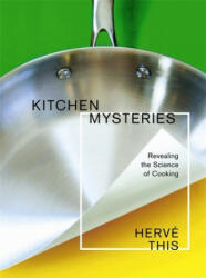 Kitchen Mysteries: Revealing the Science of Cooking (ISBN: 9780231141710)