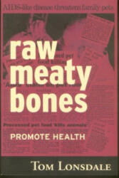Raw Meaty Bones - Tom Lonsdale (ISBN: 9780646396248)
