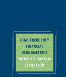 High-Frequency Financial Econometrics - Yacine Ait-Sahalia (ISBN: 9780691161433)