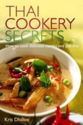 Thai Cookery Secrets - Kris Dhillon (ISBN: 9780716022275)