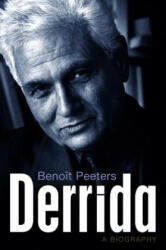 Derrida - A Biography - Benoit Peeters (ISBN: 9780745656168)