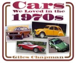 Cars We Loved in the 1970s (ISBN: 9780752494326)