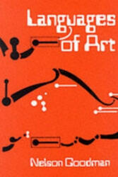 Languages of Art - Nelson Goodman (ISBN: 9780915144341)