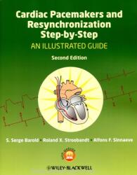 Cardiac Pacemakers and Resynchronization Step by Step - An Illustrated Guide 2e - S Serge Barold (ISBN: 9781405186360)