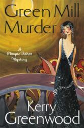 The Green Mill Murder (ISBN: 9781472115843)