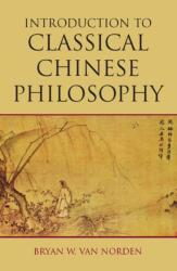 Introduction to Classical Chinese Philosophy (ISBN: 9781603844680)