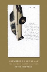 Anywhere or Not at All (ISBN: 9781781680940)