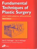 Fundamental Techniques of Plastic Surgery - And Their Surgical Applications (ISBN: 9780443063725)