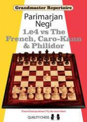1. e4 vs The French, Caro-Kann and Philidor - Parimarjan Negi (ISBN: 9781906552060)