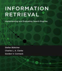 Information Retrieval - Stefan Buttcher, Charles L. A. Clarke, Gordon V. Cormack (ISBN: 9780262528870)